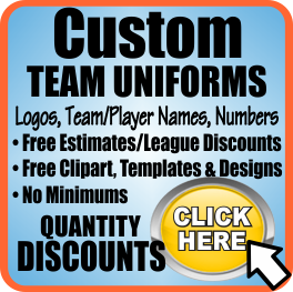 CLICK HERE for ATHLETIC TEAM UNIFORMS, LETTERING AND NUMBERING
